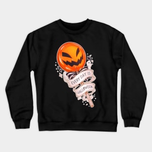 Every Day is Halloween Crewneck Sweatshirt